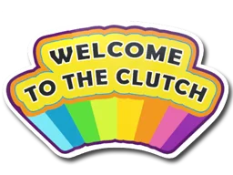 Sticker | Welcome to the Clutch